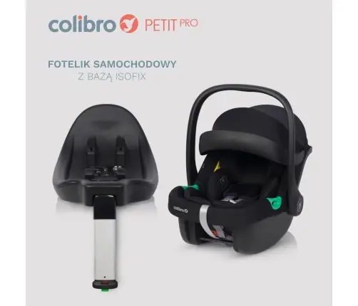 Colibro Petit Pro Onyx + Isofix bāze Bērnu autosēdeklis 0-13 kg